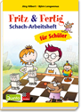 Fritz & Fertig - Schach-Arbeitsheft für Schüler